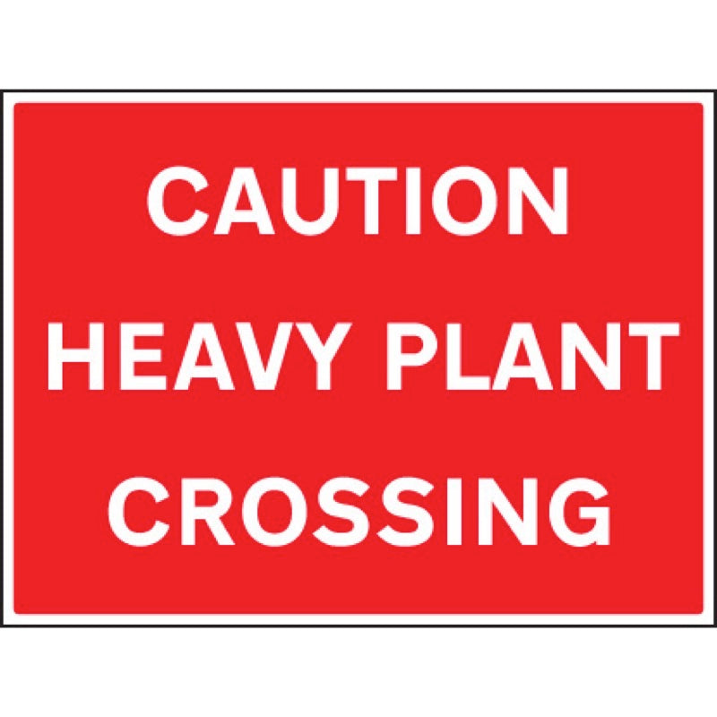 Caution heavy plant crossing