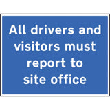 All drivers and visitors must report to site office