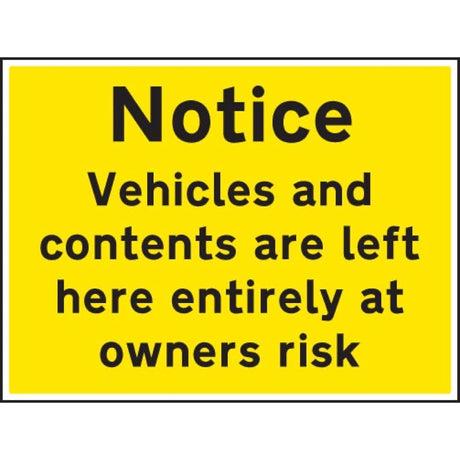 Notice vehicles and contents left at owners risk