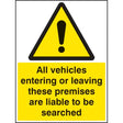 All vehicles entering or leaving liable to be searched