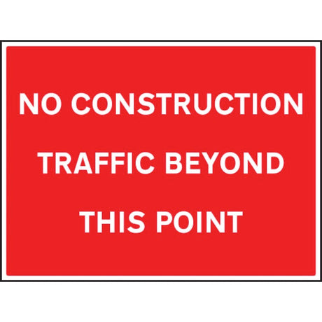 No construction traffic beyond this point